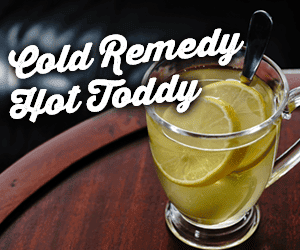 Cocktail of the Week – Cold Remedy Hot Toddy